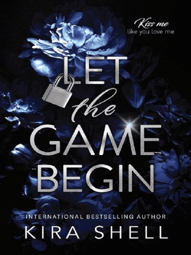 Let The Game Begin by Kira Shell — book cover