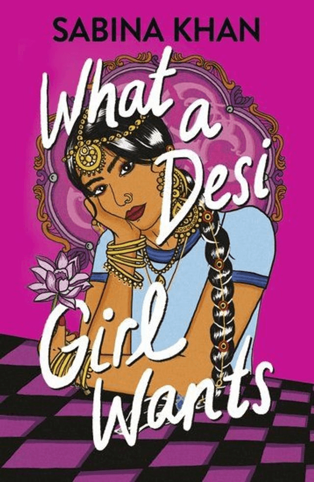 What A Desi Girl Wants by Sabina Khan — book cover