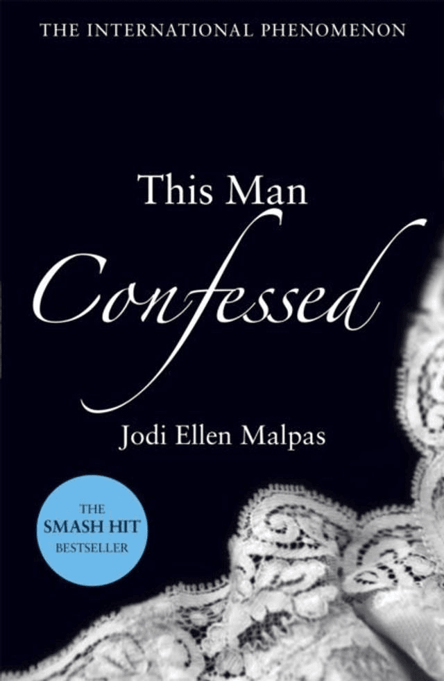 This Man Confessed by Jodi Ellen Malpas — book cover