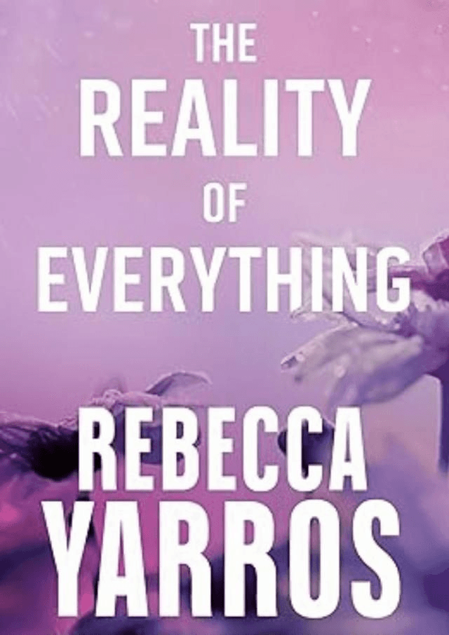 The Reality Of Everything by Rebecca Yarros — book cover