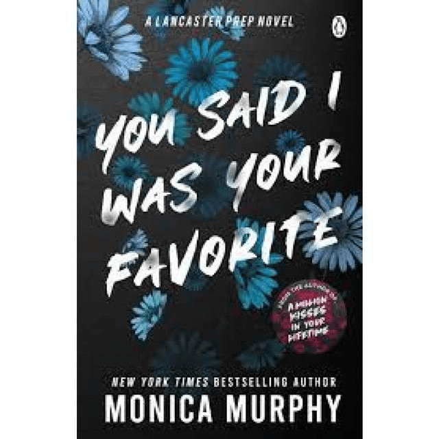 You Said I Was Your Favorite by Monica Murphy — book cover