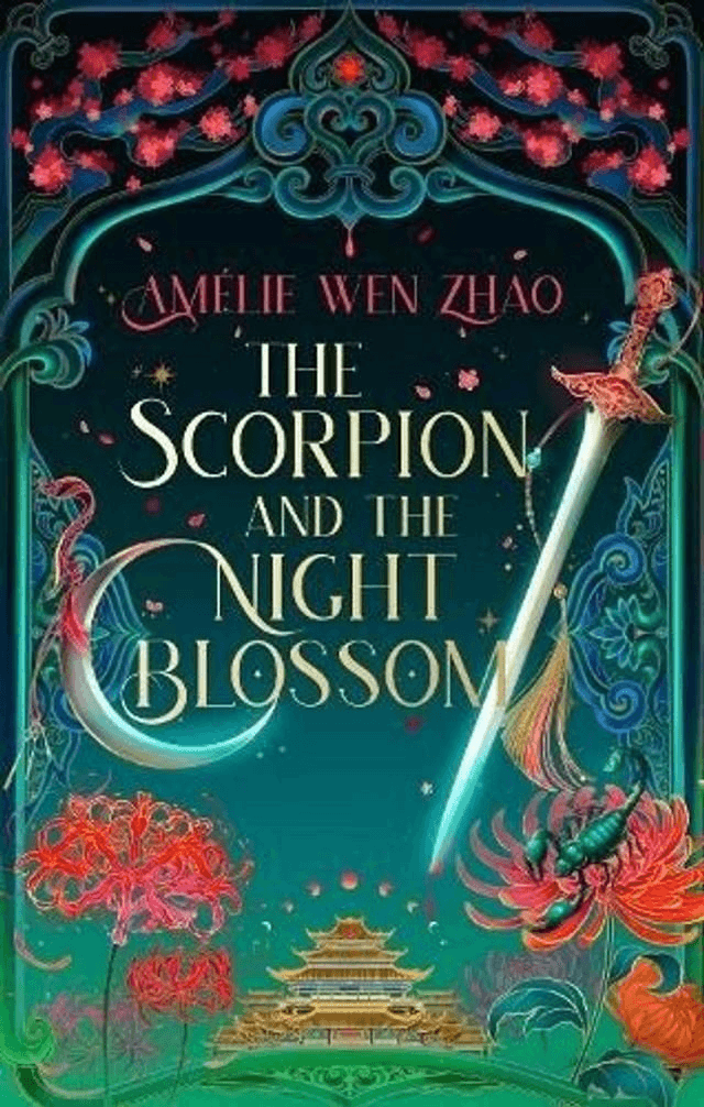 The Scorpion And The Night Blossom by Amélie Wen Zhao — book cover