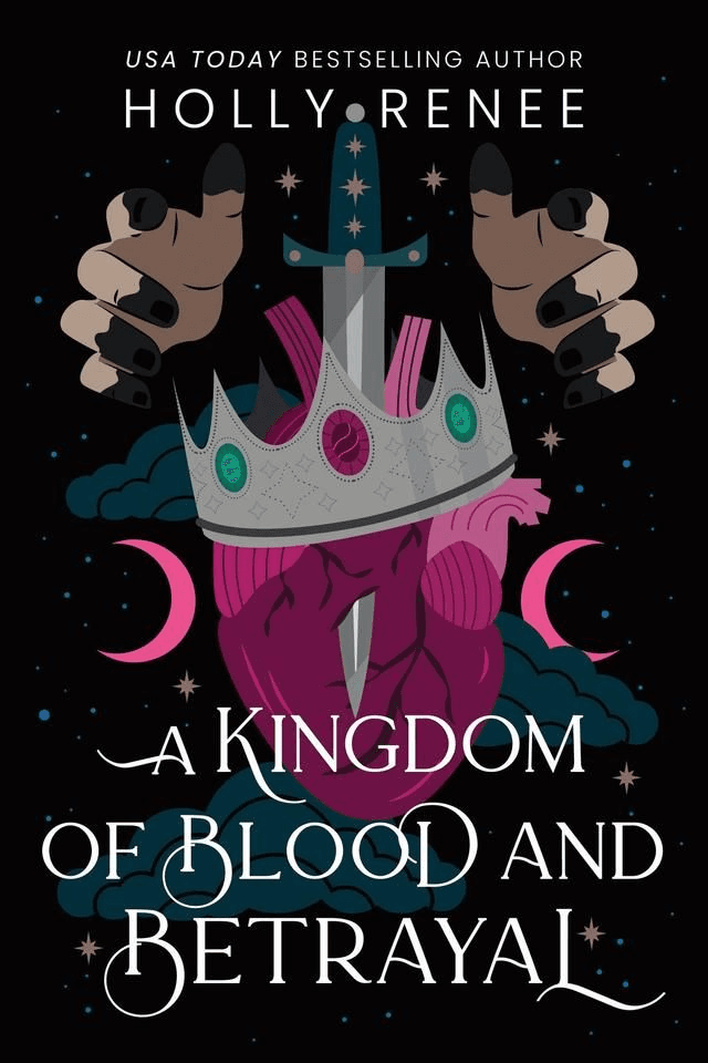 A Kingdom of Blood and Betrayal by Holly Renee — book cover