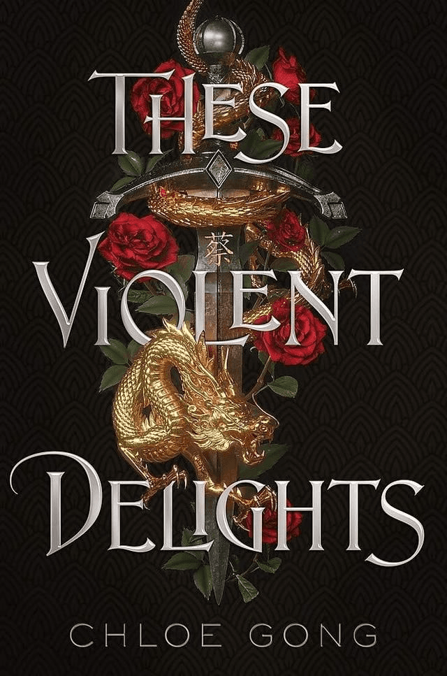 These Violent Delights by Chloe Gong — book cover