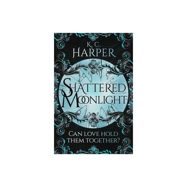 Shattered Moonlight by K C Harper — book cover