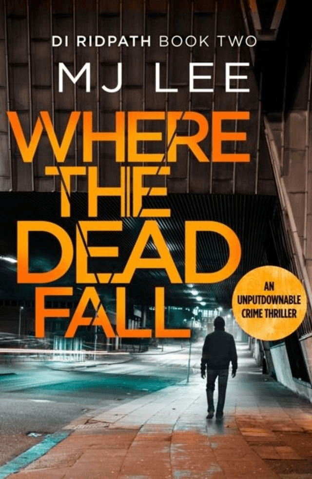 Where The Dead Fall by M J Lee — book cover