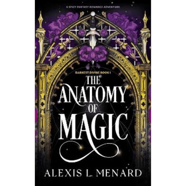 The Anatomy Of Magic by Alexis L. Menard — book cover