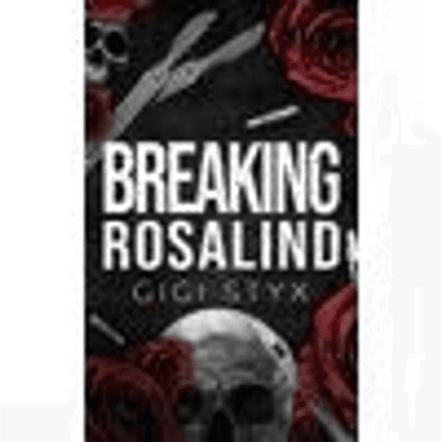 Breaking Rosalind by Gigi Styx — book cover