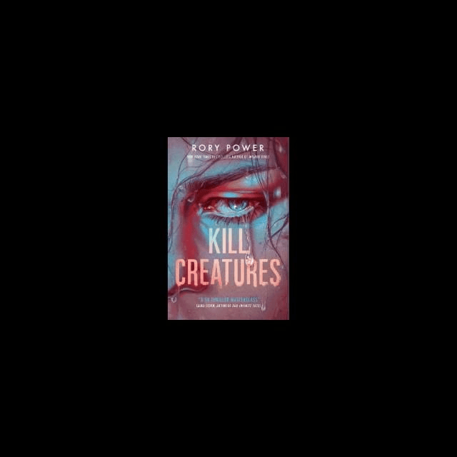 Kill Creatures by Rory Power — book cover