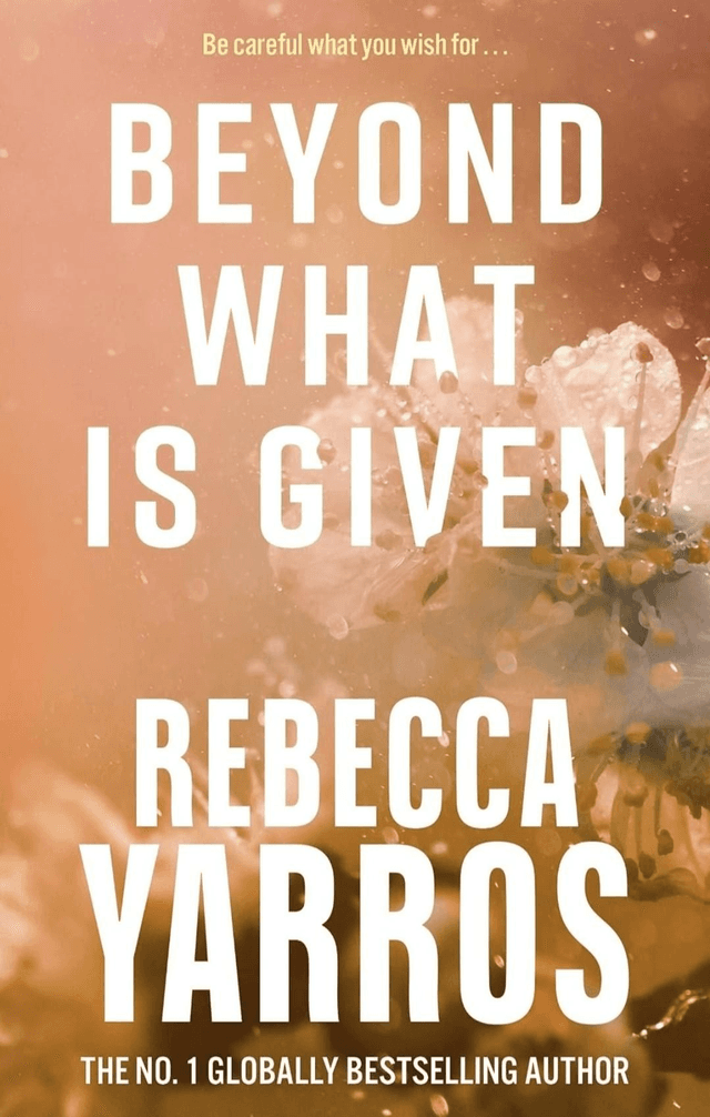 Beyond What Is Given by Rebecca Yarros — book cover