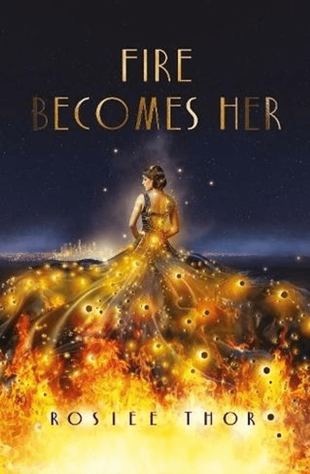 Fire Becomes Her by Rosiee Thor — book cover