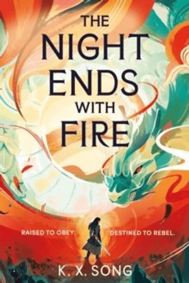 The Night Ends With Fire by K.X Song — book cover
