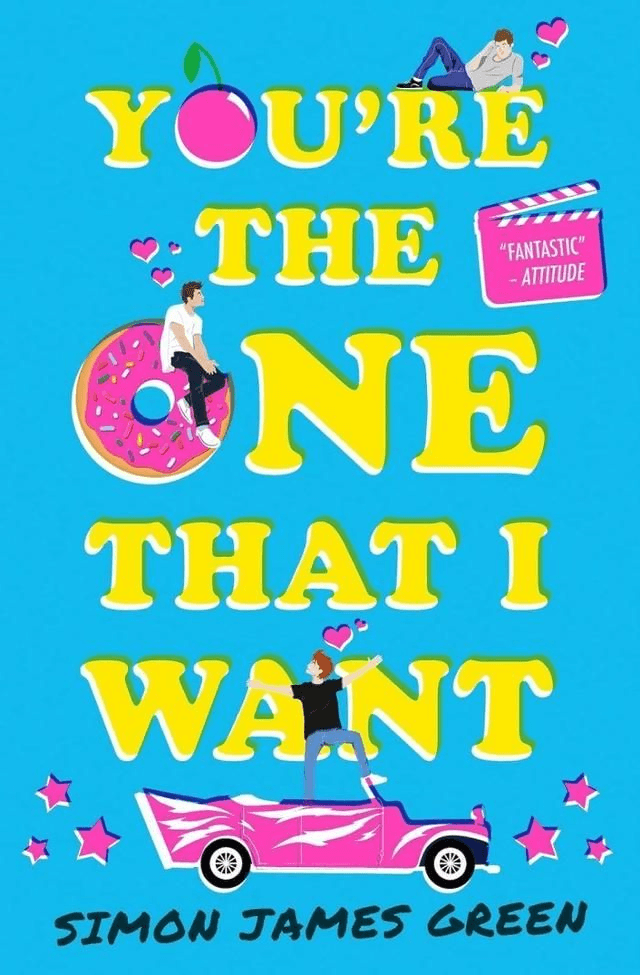 You're The One That I Want by Simon James Green — book cover