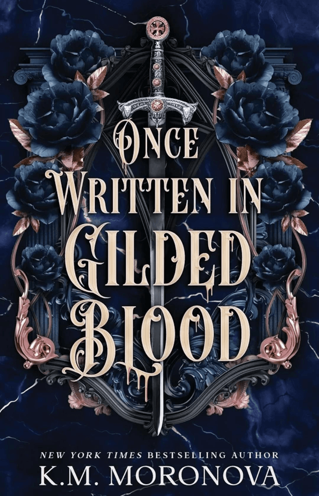 Once written in gilded blood by K M Moronova — book cover