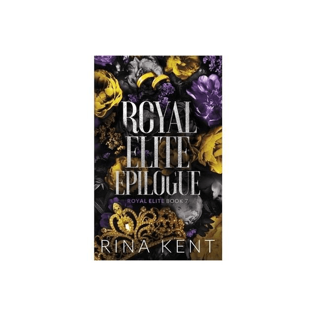 Royal Elite Epilogue : Special Edition Print by Rina Kent — book cover