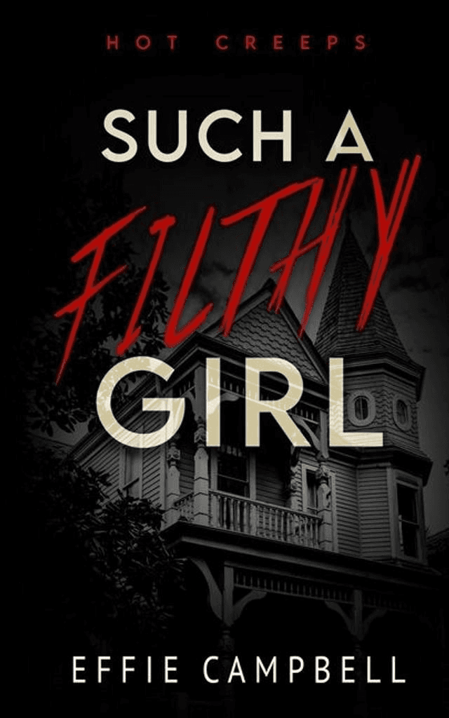 Such A Filthy Girl by Effie Campbell — book cover