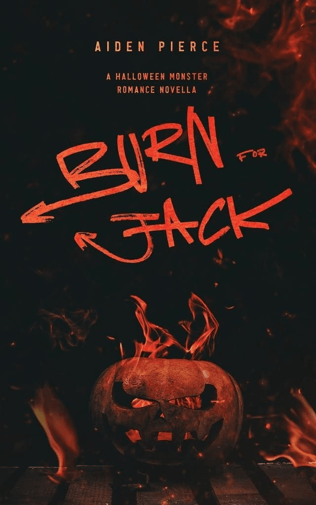 Burn For Jack by Aiden Pierce — book cover
