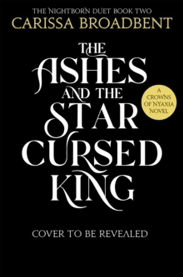 Ashes And The Star Cursed King by Carissa Broadbent — book cover
